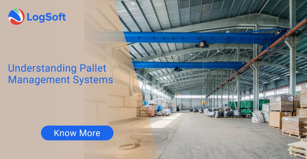 Understanding Pallet Management Systems LogSoft